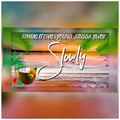 Chris Young ft smuki & Stegga Bwoy - Slowly (Audio) solomon islands music 2019