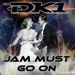 DK1 - Jam Must Go On