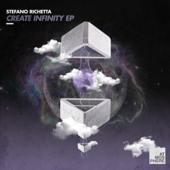 PREMIERE: Stefano Richetta - Create Infinity (Original Mix) [Atmosphere Records]