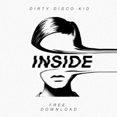 Dirty Disco Kid - Inside (Original Mix)