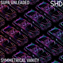 Supa Unleaded - Symmetrical Vanity