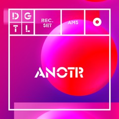 ANOTR @ DGTL Festival 2019 - 21.04.2019