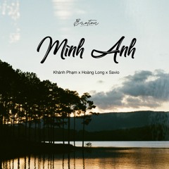 Mình Anh- Khánh Phạm x Hoàng Long x Savio