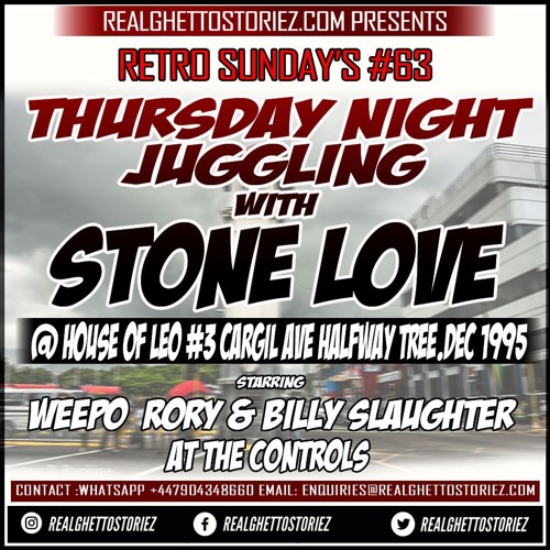 RETRO SUNDAY'S #63 STONE LOVE THURSDAY NIGHT JUGGLING IN HOUSE OF LEO DEC 1995