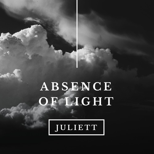 Podcæst Juliett - Absence Of Light
