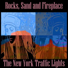 Rocks, Sand And Fireplace - The New York Traffic Lights