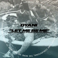 LET ME BE ME