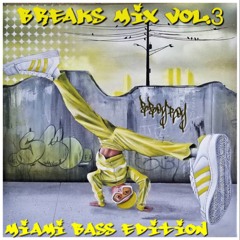 Breaks Mix vol.3 Miami Bass Edition