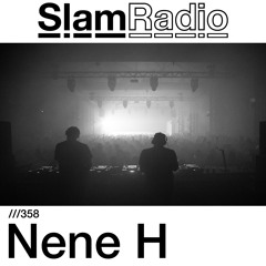 #SlamRadio - 358 - Nene H