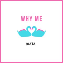Hiiata - Why Me