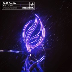 Rare Candy - You & Me [PREVIEW] (OUT 6/9/19)