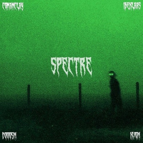Spectre -(ft. Ibeklaas, Conan Clay, Kuom)