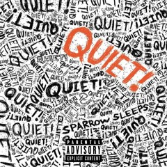 Quiet (Prod. Palaze)