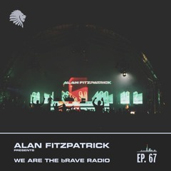 We Are The Brave Radio 067 - Tom Laws Mix