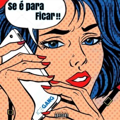 Ice Gang - Se é Para Ficar