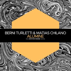 Berni Turletti & Matias Chilano - Alumine (Original Mix)