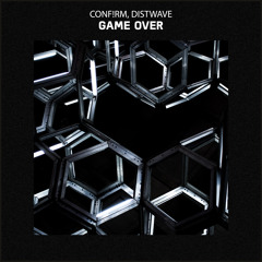 CONF!RM, DISTWAVE - Game Over