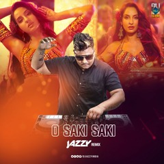 O Saaki Saaki Remix - DJ Jazzy.mp3