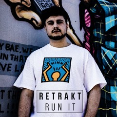 Retrakt - Run It [Free Download]