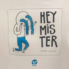 Detroit Swindle 'Hey Mister'
