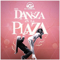 DJ Gandhal - Mix Dansza En La Plaza