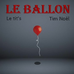 Le Ballon Ft. Le Tit's