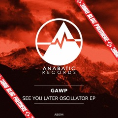 GAWP & Bacosaurus - Lost In Arizona [OUT NOW on Anabatic Records]