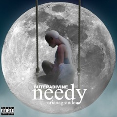 Needy (Revamped Version)