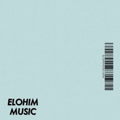 004. an Elohim & Chill Mix