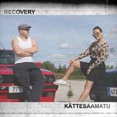 Recovery - Kättesaamatu