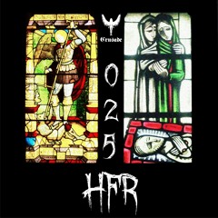 Crusade Podcast 025 | HFR