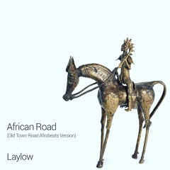 AFRICAN ROAD (old town road AFROBEATS version)