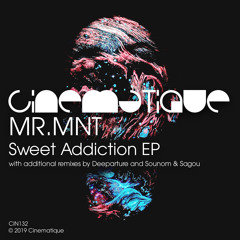 MR.MNT - Sweet Addiction (Deeparture remix)