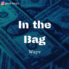 In The Bag - Prod. by MoonsOnTheTrack