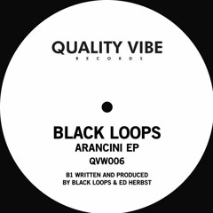 PREMIERE: Black Loops & Ed Herbst - Arancini [Quality Vibe Records]