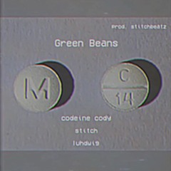 Green Beans - Stitch Beats x Luhdwig x CodeineCody