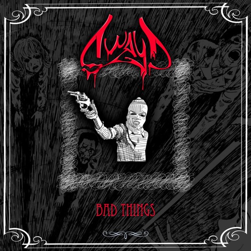 SWAYD - BAD THINGS [FREE DOWNLOAD]