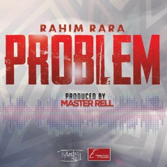 Rahim Rara - Problem