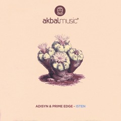 Adisyn & Prime Edge - Isten (Desert Mix) [Akbal Music]