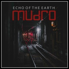 Mudro - Echo Of The Earth