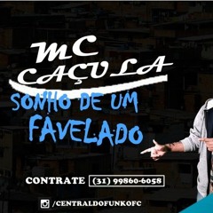 MC Caçula - Sonho De Um Favelado (Prod. Davi Oliver)