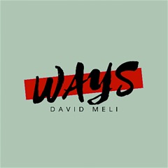 David Meli - Ways (Prod. David Meli)