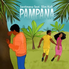 Sentimenz (feat.) Slim Kofi - Pampana [OUT NOW!]