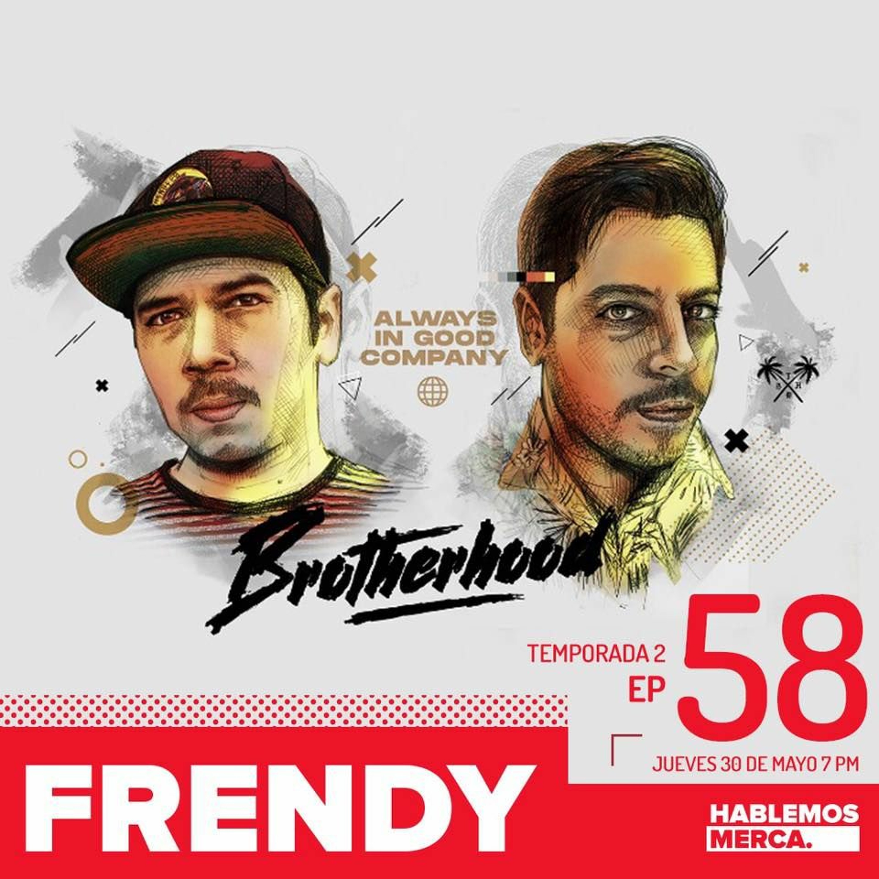 Ep 58 - Frendy - Hablemos Merca
