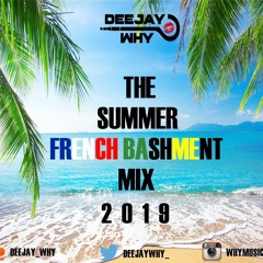 The Summer French Bashment/Dancehall Mix 2019 || Mixed By @DEEJAYWHY_