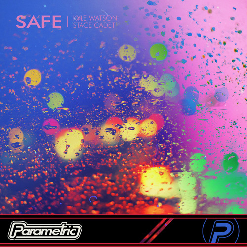 Kyle Watson, Stace Cadet - Safe (Extended Mix)