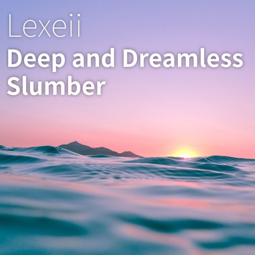 Deep and Dreamless Slumber