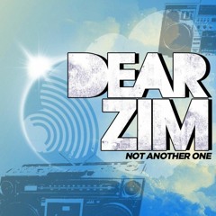 Not Another One - Dear Zim