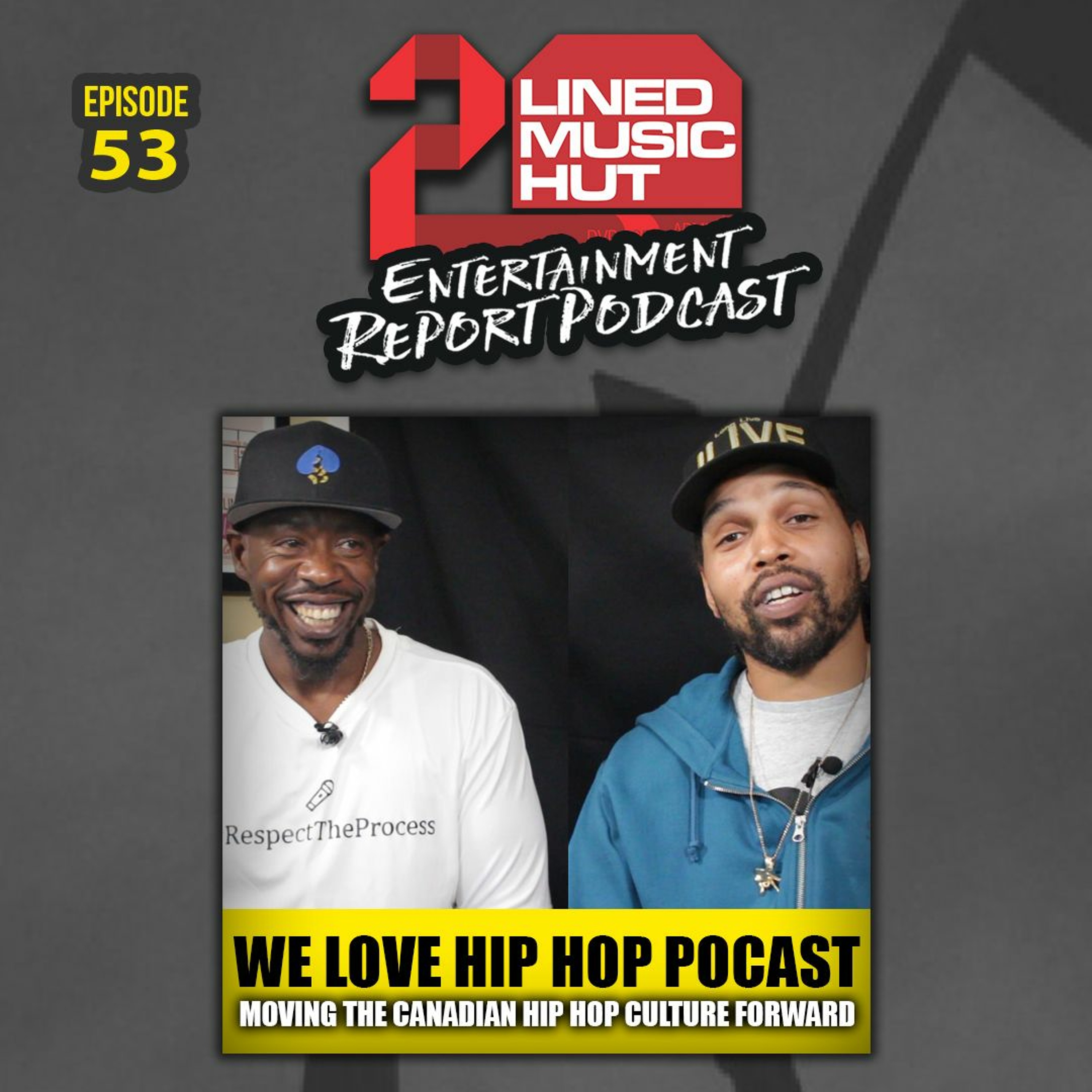 EPISODE #53 WE LOVE HIP HOP PODCAST MOVING THE CULTURE FORWARD! episode artwork
