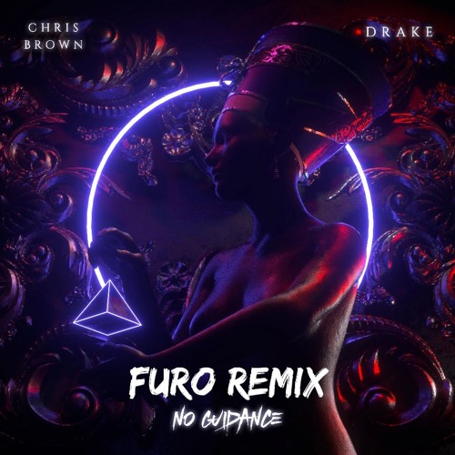 Chris Brown & Drake - No Guidance (Furo Remix) *HIT BUY FOR FULL DL*